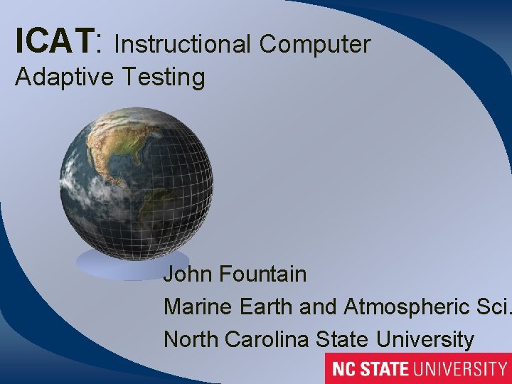ICAT Instructional Computer Adaptive Testing John Fountain Marine
