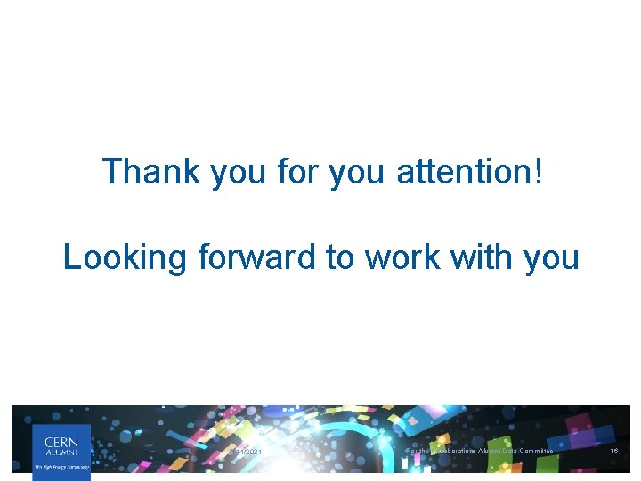 Thank you for you attention! Looking forward to work with you 6/11/2021 For the