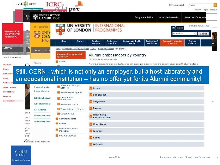 We are all members of an Alumni group! Still, CERN - which is not