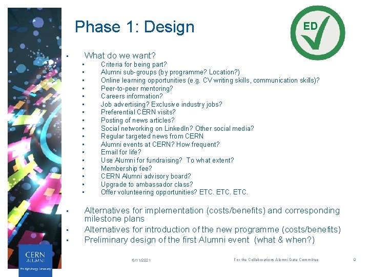 Phase 1: Design • What do we want? • • • • • ED