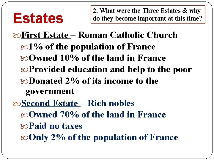 Estates 2. What were the Three Estates & why do they become important at
