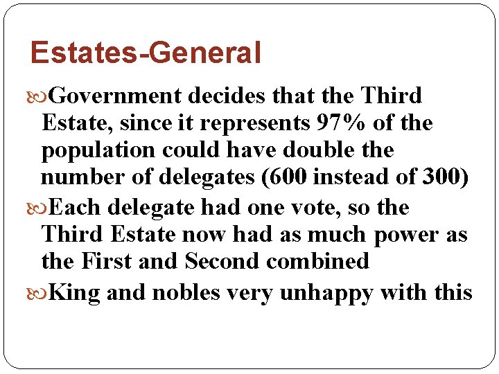 Estates-General Government decides that the Third Estate, since it represents 97% of the population