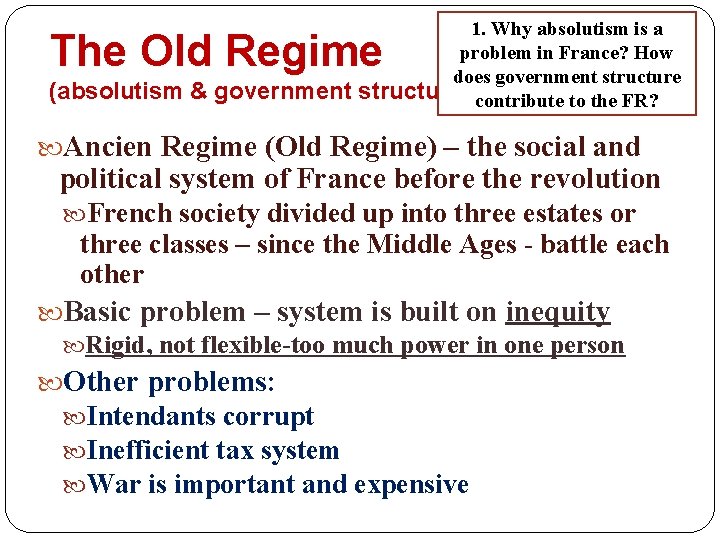 1. Why absolutism is a problem in France? How does government structure) contribute to
