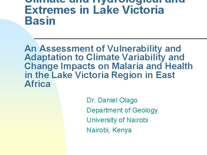 Climate and Hydrological and Extremes in Lake Victoria Basin An Assessment of Vulnerability and