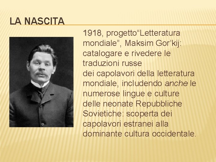 LA NASCITA 1918, 1918 progetto“Letteratura mondiale”, Maksim Gor’kij: catalogare e rivedere le traduzioni russe
