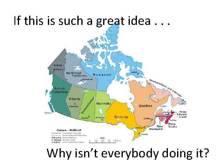 If this is such a great idea. . . Why isn’t everybody doing it?