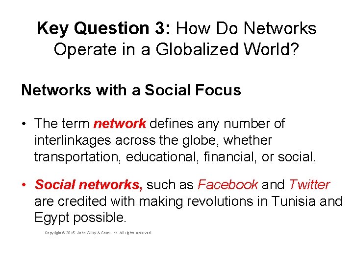 Key Question 3: How Do Networks Operate in a Globalized World? Networks with a