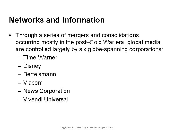 Networks and Information • Through a series of mergers and consolidations occurring mostly in