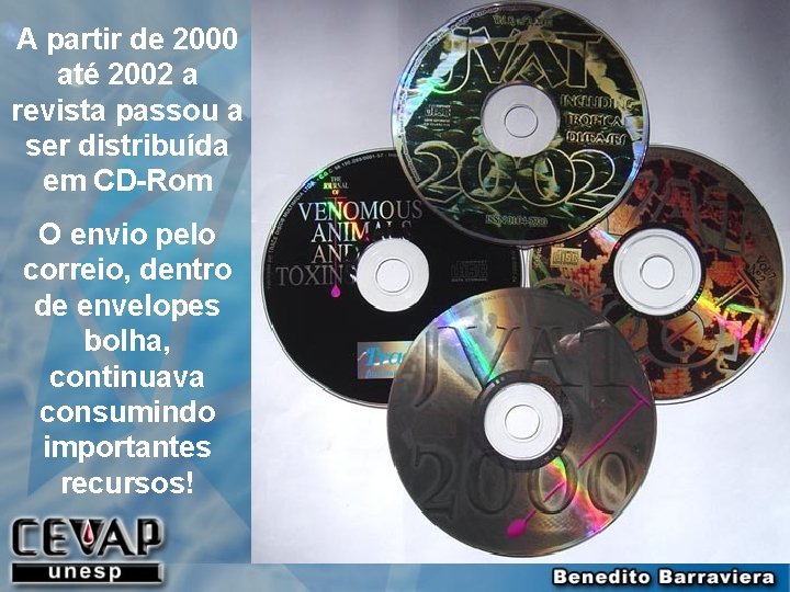 A partir de 2000 até 2002 a revista passou a ser distribuída em CD-Rom