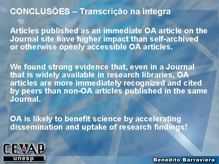 CONCLUSÕES – Transcrição na íntegra Articles published as an immediate OA article on the