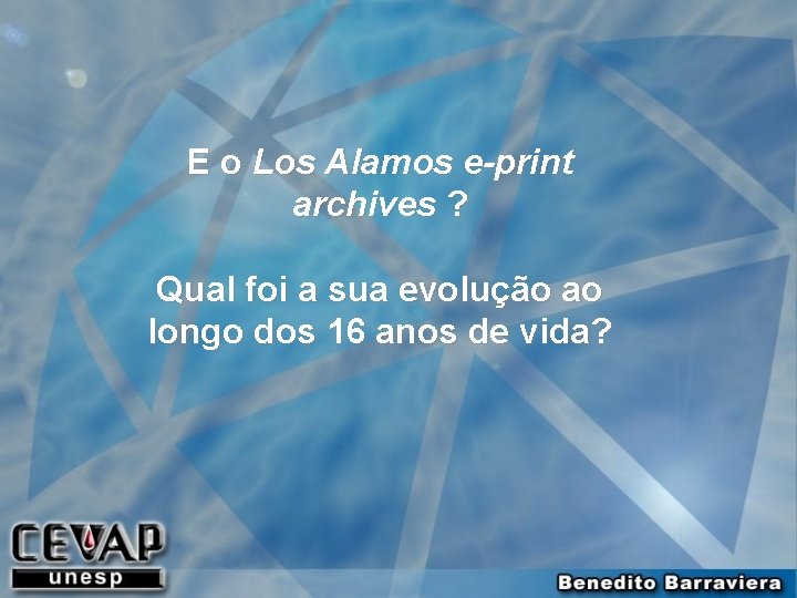 E o Los Alamos e-print archives ? Qual foi a sua evolução ao longo