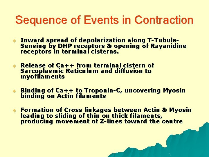 Sequence of Events in Contraction u Inward spread of depolarization along T-Tubule. Sensing by