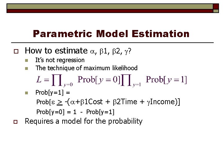 Parametric Model Estimation o How to estimate , 1, 2, ? n It’s not