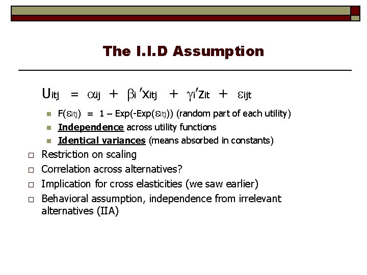 The I. I. D Assumption Uitj = ij + i ’xitj + i’zit +