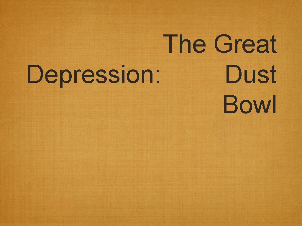 The Great Depression: Dust Bowl 