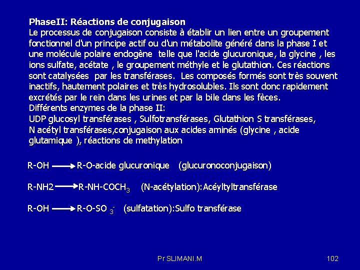 Phase. II: Réactions de conjugaison Le processus de conjugaison consiste à établir un lien