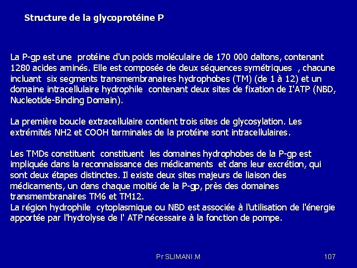 Structure de la glycoprotéine P La P-gp est une protéine d'un poids moléculaire de