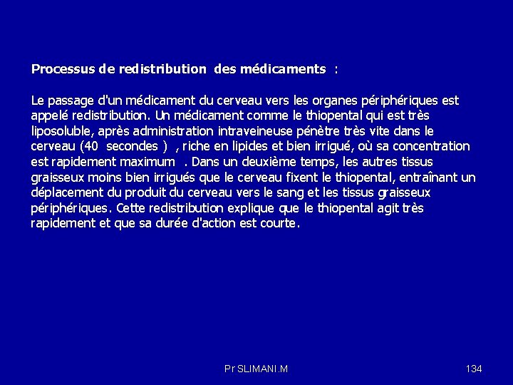 Processus de redistribution des médicaments : Le passage d'un médicament du cerveau vers les