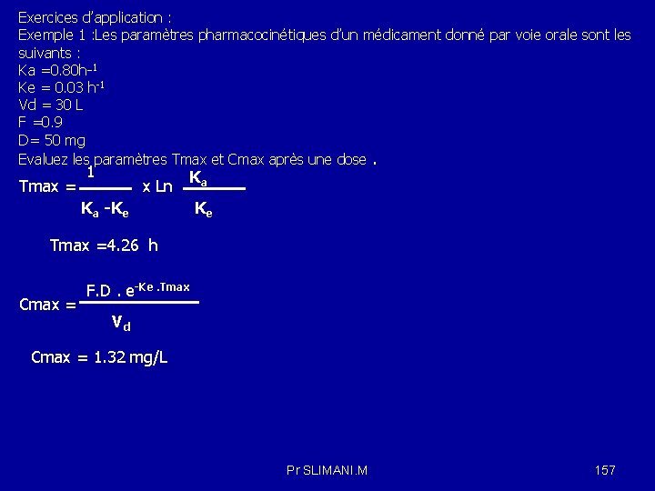 Exercices d’application : Exemple 1 : Les paramètres pharmacocinétiques d’un médicament donné par voie