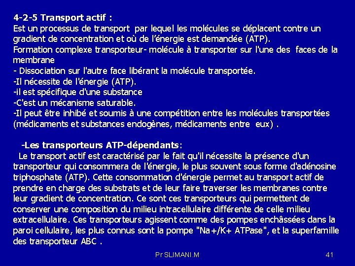 4 -2 -5 Transport actif : Est un processus de transport par lequel les