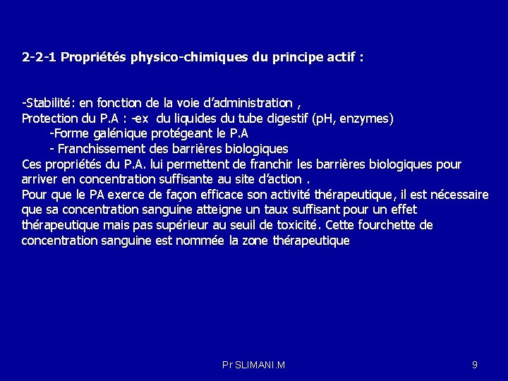 2 -2 -1 Propriétés physico-chimiques du principe actif : -Stabilité: en fonction de la