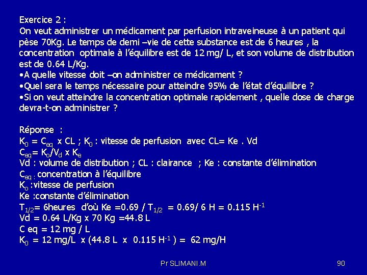 Exercice 2 : On veut administrer un médicament par perfusion intraveineuse à un patient