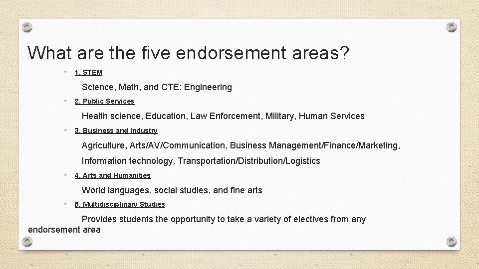 What are the five endorsement areas? • 1. STEM Science, Math, and CTE: Engineering