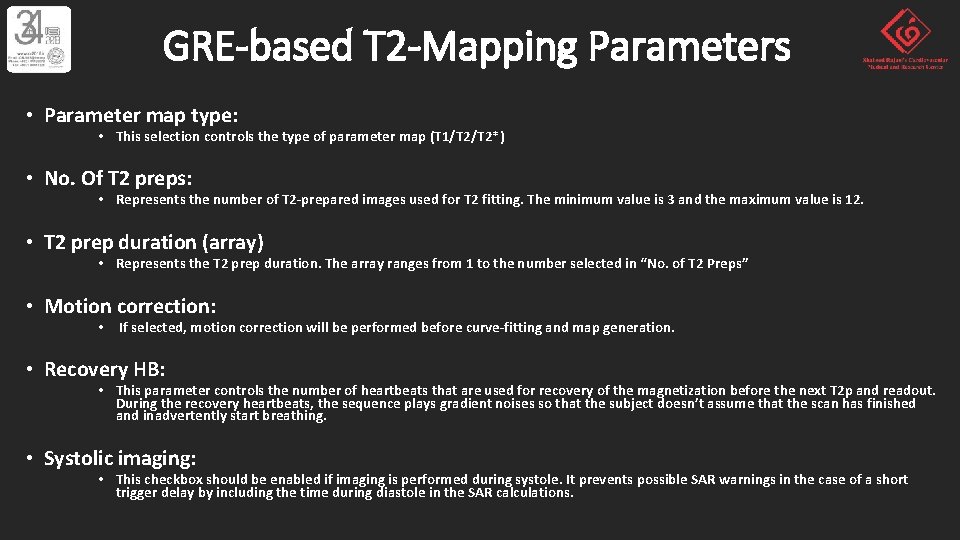 GRE-based T 2 -Mapping Parameters • Parameter map type: • This selection controls the