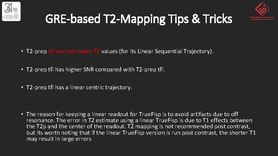 GRE-based T 2 -Mapping Tips & Tricks • T 2 -prep tfi overestimates T