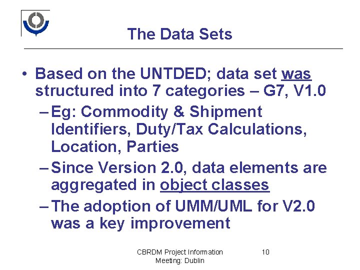 The Data Sets • Based on the UNTDED; data set was structured into 7