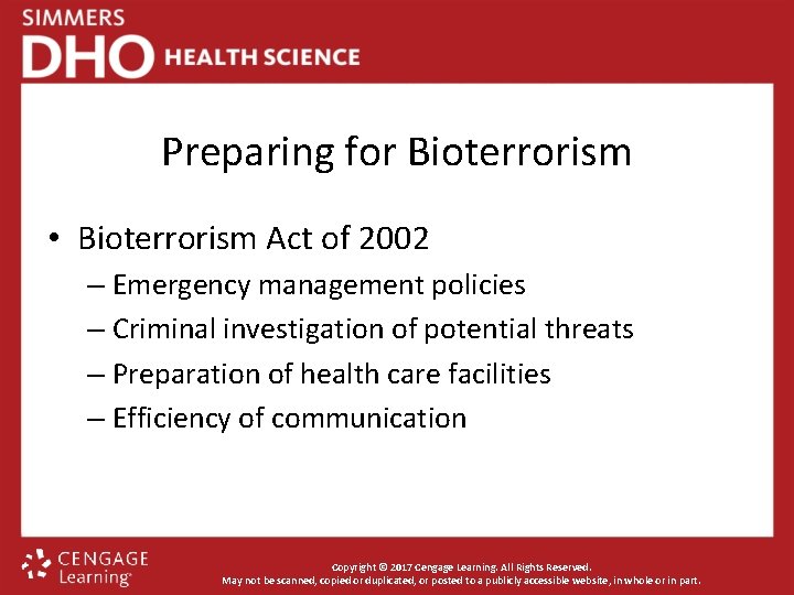 Preparing for Bioterrorism • Bioterrorism Act of 2002 – Emergency management policies – Criminal