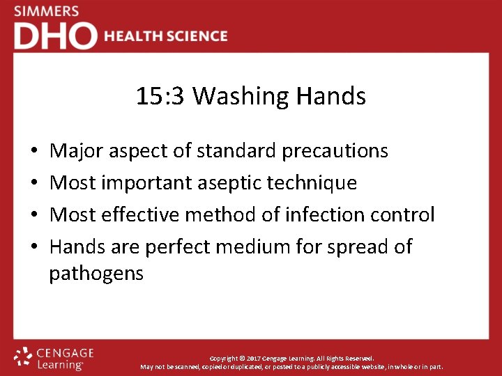15: 3 Washing Hands • • Major aspect of standard precautions Most important aseptic