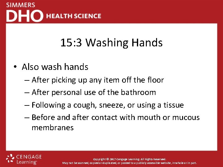 15: 3 Washing Hands • Also wash hands – After picking up any item