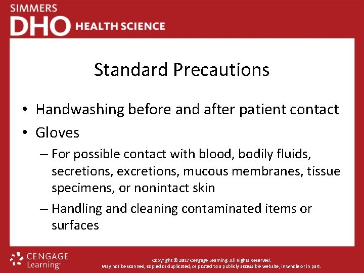 Standard Precautions • Handwashing before and after patient contact • Gloves – For possible