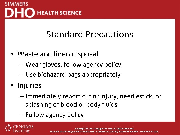 Standard Precautions • Waste and linen disposal – Wear gloves, follow agency policy –