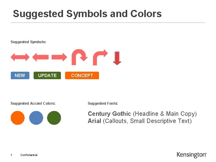 Suggested Symbols and Colors Suggested Symbols: NEW UPDATE Suggested Accent Colors: CONCEPT Suggested Fonts:
