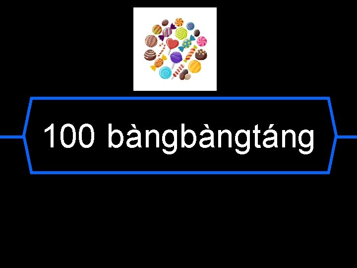 100 bàngtáng 