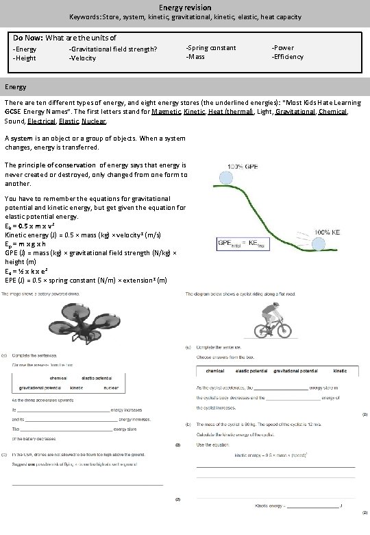 Energy revision Keywords: Store, system, kinetic, gravitational, kinetic, elastic, heat capacity Do Now: What