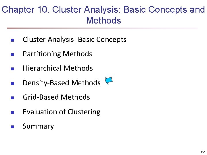 Chapter 10. Cluster Analysis: Basic Concepts and Methods n Cluster Analysis: Basic Concepts n