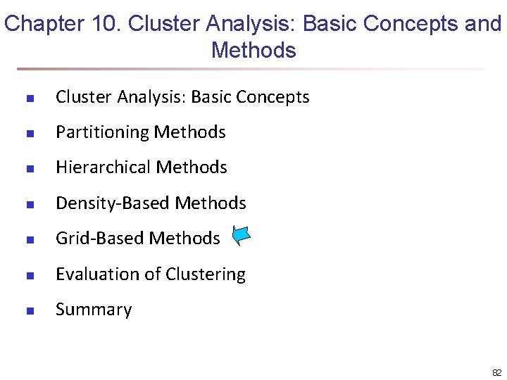 Chapter 10. Cluster Analysis: Basic Concepts and Methods n Cluster Analysis: Basic Concepts n
