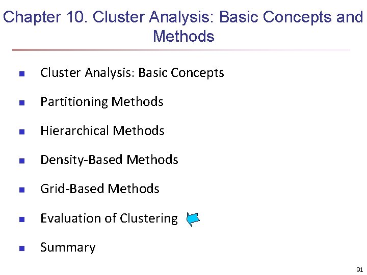 Chapter 10. Cluster Analysis: Basic Concepts and Methods n Cluster Analysis: Basic Concepts n