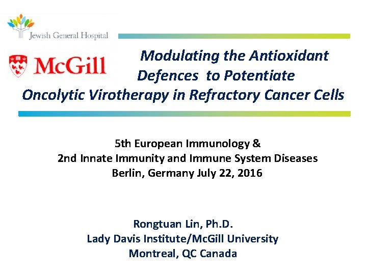 Modulating the Antioxidant Defences to Potentiate Oncolytic Virotherapy in Refractory Cancer Cells 5 th