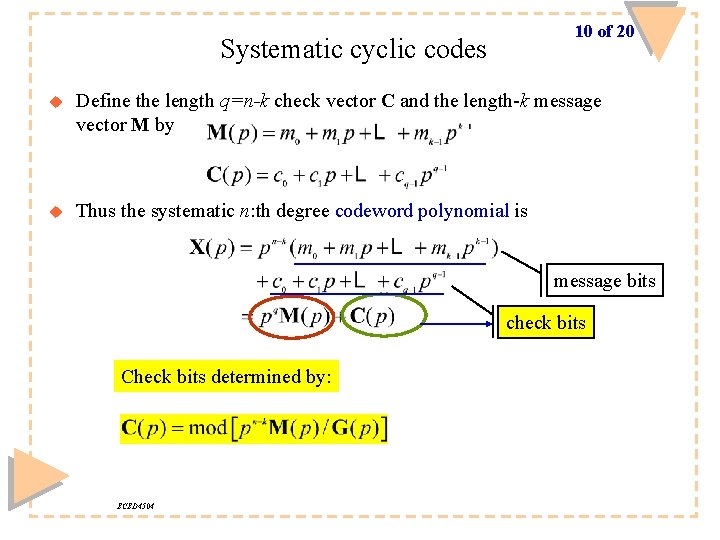 10 of 20 Systematic cyclic codes u Define the length q=n-k check vector C