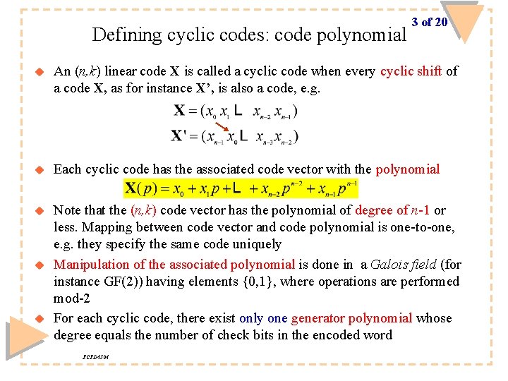 Defining cyclic codes: code polynomial 3 of 20 u An (n, k) linear code