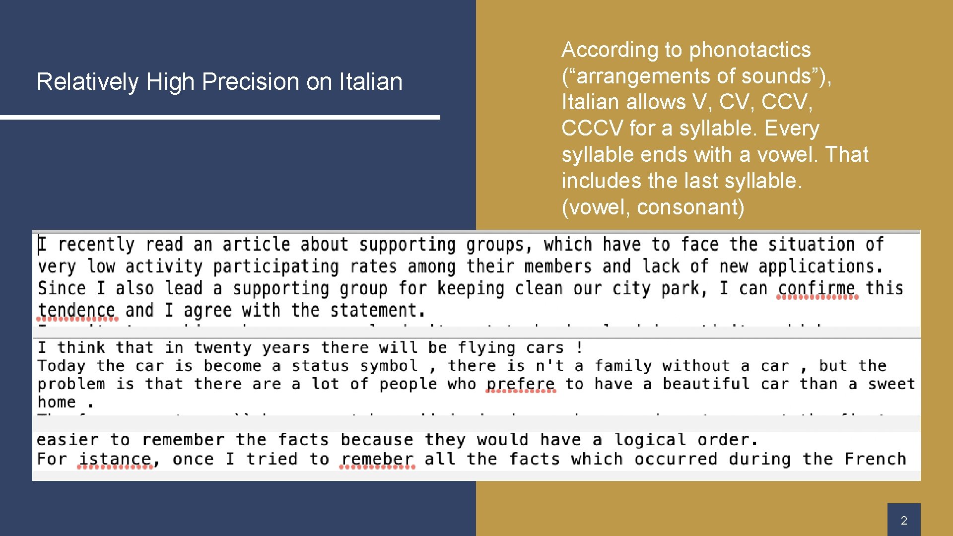 Relatively High Precision on Italian Title One According to phonotactics (“arrangements of sounds”), Italian