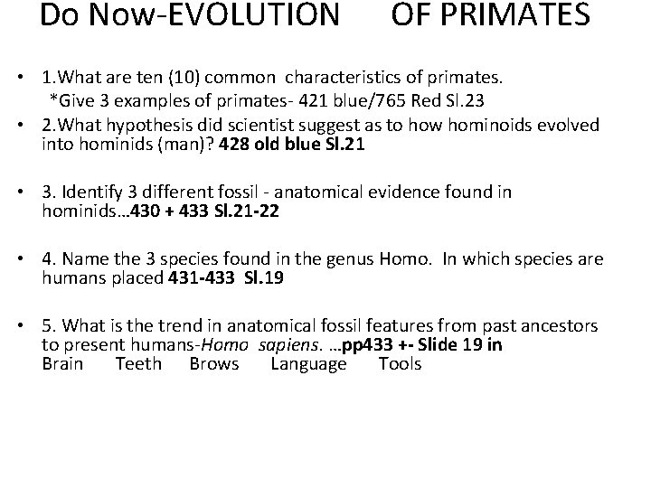 Do Now-EVOLUTION OF PRIMATES • 1. What are ten (10) common characteristics of primates.