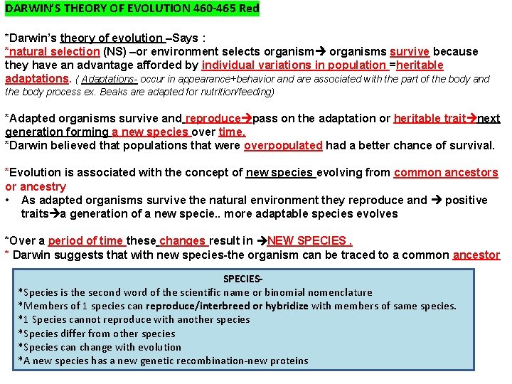 DARWIN’S THEORY OF EVOLUTION 460 -465 Red *Darwin’s theory of evolution –Says : *natural