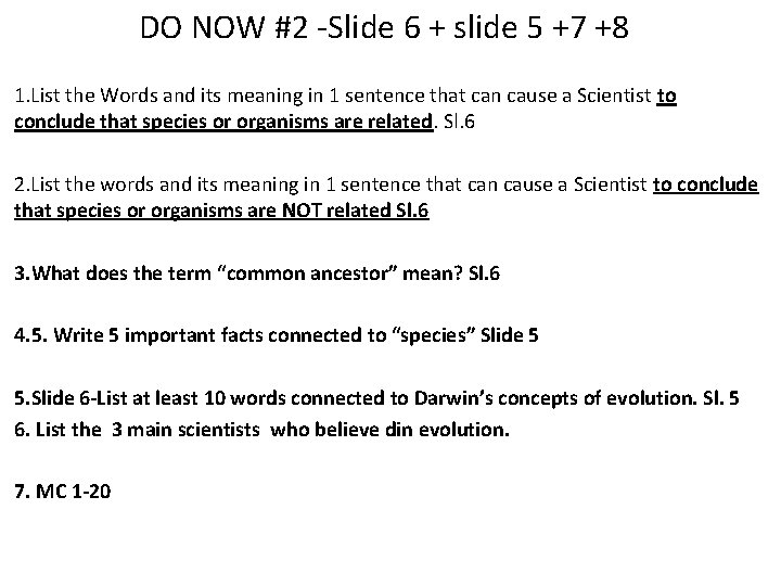 DO NOW #2 -Slide 6 + slide 5 +7 +8 1. List the Words