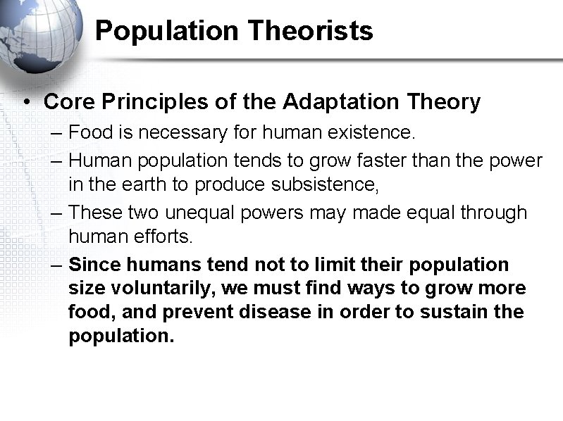 Population Theorists • Core Principles of the Adaptation Theory – Food is necessary for Population Theorists • Core Principles of the Adaptation Theory – Food is necessary for