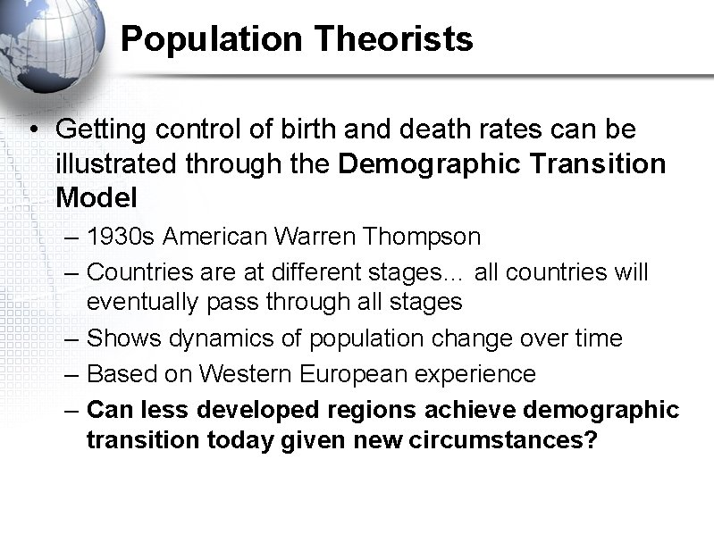 Population Theorists • Getting control of birth and death rates can be illustrated through Population Theorists • Getting control of birth and death rates can be illustrated through